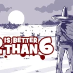 Capa do jogo 12 is Better Than 6: figura de homem com sombrero e poncho de costas, em deserto monocromático, com título do jogo em vermelho. Game de faroeste indie.
