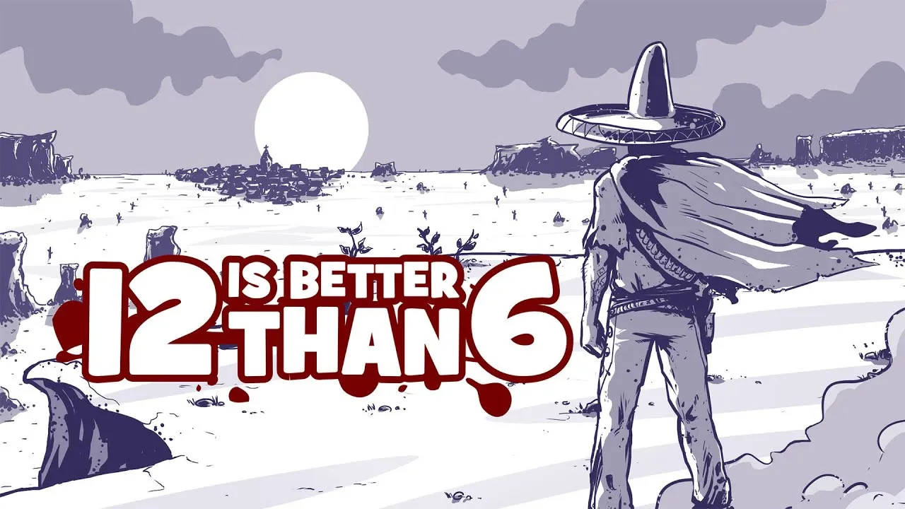 Capa do jogo 12 is Better Than 6: figura de homem com sombrero e poncho de costas, em deserto monocromático, com título do jogo em vermelho. Game de faroeste indie.